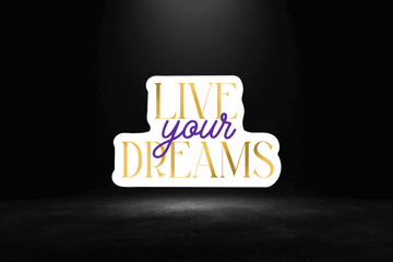 LIVE your DREAMS